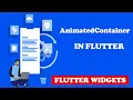 Flutter Animation Tutorial - Flutter Animated Container Widget