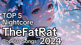 top 5 best of thefatrat songs 2024 thefatrat popular songs 2024 nightcore version