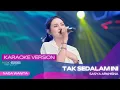 Lagu TAK SEDALAM INI (KARAOKE VERSION)  SASYA ARKHISNA | KAU TEGA MENYIKSA AKU YANG SETIA