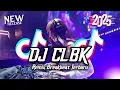 DJ CLBK Cintaku Padamu Bersemi Kembali Breakbeat Remix Full Bass Tiktok Fyp Viral Version 2025