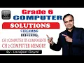 Class 6 Solutions of Ch 1 Computer Components and Ch 2 Computer Memory
