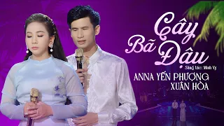 Download CÂY BÃ ĐẬU | Anna Yến Phượng ft Xuân Hòa | St: Minh Vy | MV  Nhạc Dân Ca Trữ Tình Hay Nhất 2023 MP3