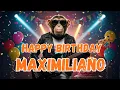 Lagu MAXIMILIANO Happy Birthday Song - Happy Birthday to Maximiliano