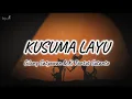Download Lagu Kusuma Layu - Gilang Satyawan \u0026 Ki Tantut Sutanto (Lirik)