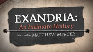 Exandria An Intimate History Narrated by Matthew Mercer