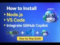 How to Install Node js VS Code Integrate GitHub Copilot