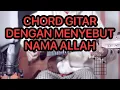 Download Lagu Dengan Menyebut Nama Allah - Novia Kolopaking | Tutorial Chord \u0026 Kunci Gitar