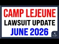 Camp Lejeune Lawsuit Update June 2026