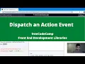 Dispatch an Action Event Front End Development Libraries freeCodeCamp tutorial