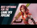 Best Software For The Game-Dev Pipeline