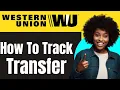 How to Track Western Union Transfer 2026 Fast Easy