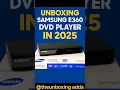 Unboxing Samsung E360 DVD Player in 2025 #dvdplayer #shorts #viral