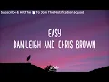 DaniLeigh - Easy (Lyrics) ft. Chris BrownDaniLeigh - Easy (Lyrics) ft. Chris Brown