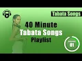 40 MINUTES of TABATA SONGS! (Playlist + Timer)