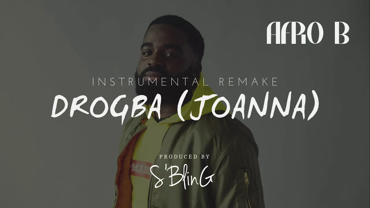 Afro B - Drogba (Joanna) [Instrumental] | ReProd. by S'Bling