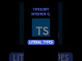TypeScript Literal Types