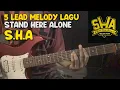 Lagu 5 LEAD INTRO \u0026 MELODY LAGU Stand Here Alone ( S.H.A ) 🤟