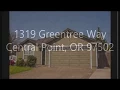 1319 Greentree Way Central Point Central Point Homes For Sale