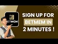 How to Sign Up for BetMGM in 2 Minutes
