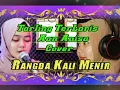 Download Lagu Rangda Kali Menir || Aan Anisa Cover Tarling TerBaru 2022 Tanpa Iklan