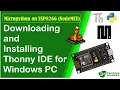 How to Install Thonny IDE on Windows - Micropython for Beginners ESP8266 Basics