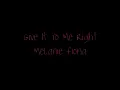 Give It To Me Right- Melanie Fiona Lyrics