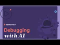 How To Debug Your Code With AI