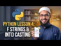 Python Lesson 4 Master f-strings int Type Casting and Input Python Asaan Hai