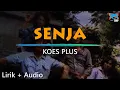 Download Lagu KOES PLUS - SENJA (Lirik + Audio)