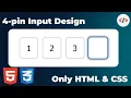 Build a Modern OTP Input Design - HTML CSS Only under 2 minutes