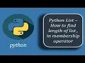 How to find length of list Membership operator in Python