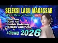 Lagu 🔥 Seleksi Lagu Makassar Versi Remix Timur Vol. 3 || Project 17 Official