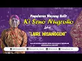 Download Lagu #LIVE LAIRE WISANGGENI - KI SENO NUGROHO