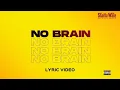 Shatta Wale - No Brain (Lyric Video)