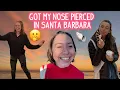 Getting my NOSE PIERCED in SANTA BARBARA vlog with the homies part 2