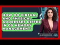 How Do Virtual And Physical Addresses Differ In OS Memory Management - All About Operating Systems