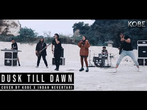 Download MP3 ZAYN - Dusk Till Dawn ft. Sia ( Cover By KOBE x INDAH NEVERTARI )