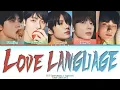 Download Lagu TXT ‘Love Language’ lyrics (Color Coded Lyrics)