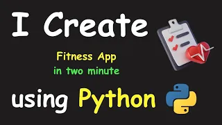 I CREATE FITNESS APP IN 2 MIN USING PYTHON LEARN PYTHON BY BUILDING SIMPLE PROJECTS