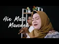 Download Lagu Zalmon - Aie Mato Mandeh (Cover By Uni Oni)
