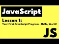 JavaScript Lesson 1 - Hello World