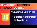 Constructor Function in JavaScript JavaScript Tutorial-27 for Beginners