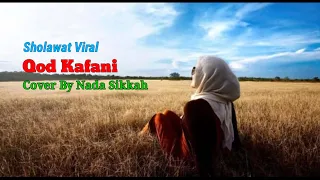 Download Sholawat Nabi Terbaru Qod Kafani, Lengkap Lirik Arab, Latin dan Terjemahan, Cover By Nada Sikkah MP3