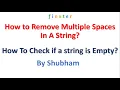 A Simple Guide To Remove Multiple Spaces In A String How To Check if a string is Empty in Python