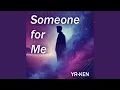 Download Lagu Someone for Me