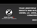 Download Lagu Usher, Lil' John, Ludacris - Yeah! (Bboyspaz Smooth RnB Mix) (2005)