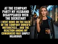 Download Lagu AT THE COMPANY PARTY MY HUSBAND DISAPPEARED WITH THE SECRETARY, I WENT HOME ON THE BACK OF THE...