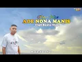 Download Lagu ADE NONA MANIS || Rinto Nine || Lagu Dansa Terbaru