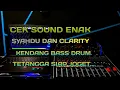 CEK SOUND INSTRUMENT CLARITY ENAK KENDANG BASS DRUM HADIRMU BAGAI MIMPI. .