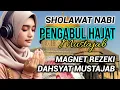 Download Lagu SHOLAWAT NABI Merdu PENGABUL HAJAT SHOLAWAT Nabi Muhammad SAW Penarik Rezeki DAHSYAT Viral Terbaru